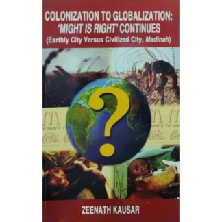 Colonization To Globalization: 'Might Is Right' Continues