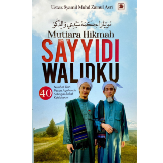 Mutiara Hikmah SAYYIDI WALIDKU - Galeri Ilmu