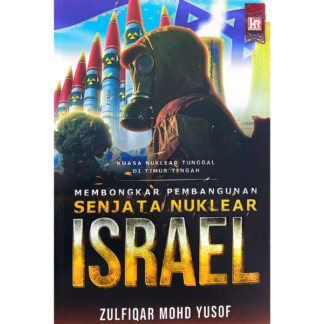 MEMBONGKAR PEMBANGUNAN SENJATA NUKLEAR ISRAEL - HR Publishing