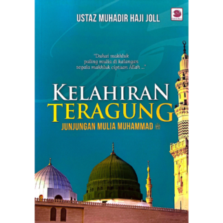 KELAHIRAN TERAGUNG (Junjungan Mulia Muhammad SAW) - Galeri Ilmu