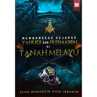 MEMBONGKAR SEJARAH YAHUDI dan FREEMASON di TANAH MELAYU - HR Publishing