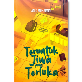 TERUNTUK JIWA YANG TERLUKA - Tarbiah Sentap
