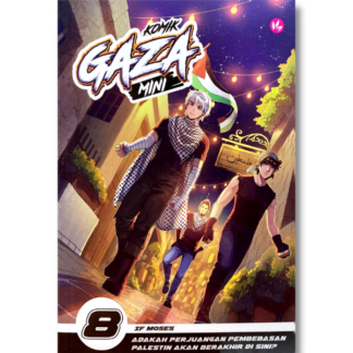 KOMIK GAZA MINI 8: Adakah Perjuangan Pembebasan Palestin Akan Berakhir Di Sini? - Iman Publication