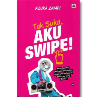 TAK SUKA, AKU SWIPE! - Galeri Ilmu