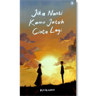 JIKA NANTI KAMU JATUH CINTA LAGI - Nukilan Biruni Trading
