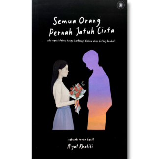 SEMUA ORANG PERNAH JATUH CINTA - Nukilan Biruni Trading