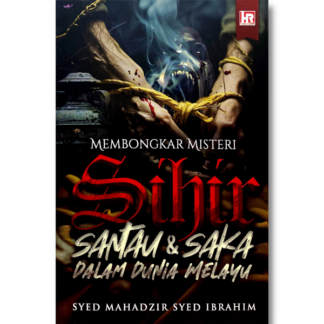 MEMBONGKAR MISTERI SIHIR SANTAU & SAKA DALAM DUNIA MELAYU - HR Publishing