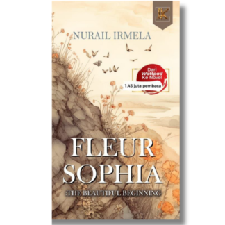 FLEUR SOPHIA: THE BEAUTIFUL BEGINNING - Idea Kreatif