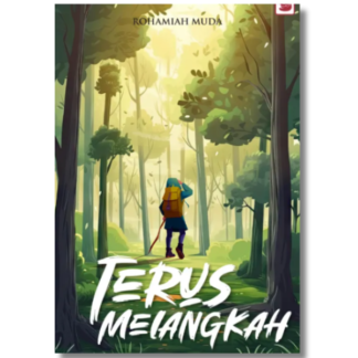 TERUS MELANGKAH - Galeri Ilmu