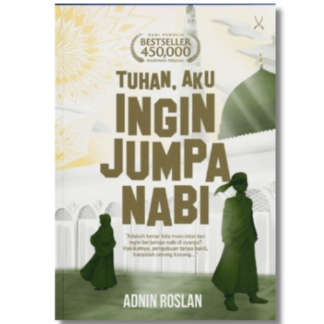 TUHAN, AKU INGIN JUMPA NABI - Tarbiah Sentap
