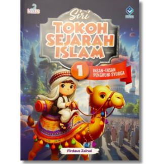 SIRI TOKOH SEJARAH ISLAM 1: INSAN-INSAN PENGHUNI SYURGA - Rimbunan Publishing