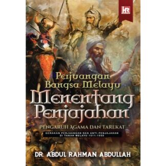 PERJUANGAN BANGSA MELAYU MENENTANG PENJAJAHAN - HR Publishing