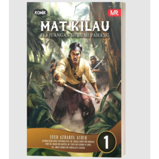 MAT KILAU: PERJUANGAN DI BUMI PAHANG - Must Read