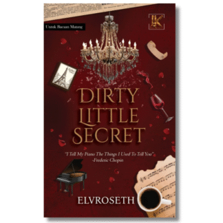 DIRTY LITTLE SECRET - Idea Kreatif