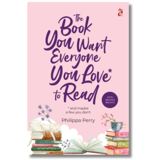 THE BOOK YOU WANT EVERYONE YOU LOVE TO READ ( Edisi BM ) - PTS