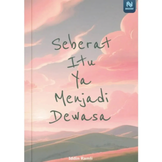 SEBERAT ITU YA MENJADI DEWASA - Naseehat