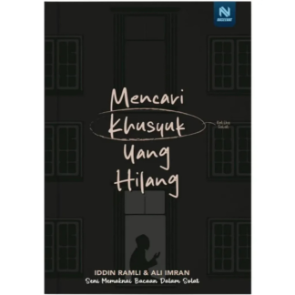 MENCARI KHUSYUK YANG HILANG - Naseehat