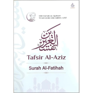 TAFSIR AL-AZIZ: SURAH AL-FATIHAH - Alim Rabbani