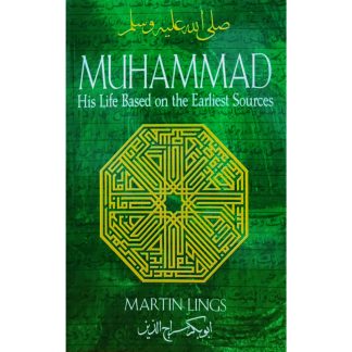 MUHAMMAD: HIS LIFE BASED ON THE EARLIST SOURCES (Green Cover)