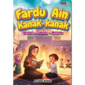 FARDU AIN KANAK-KANAK: Akidah-Fekah-Akhlak - Galeri Ilmu