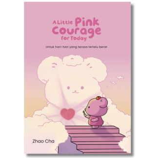 A LITTLE PINK COURAGE FOR TODAY - Puteh Press