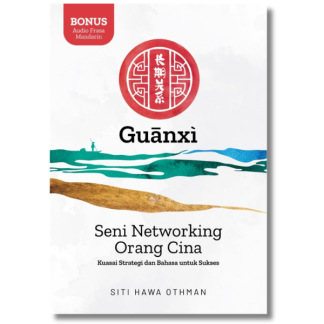 GUANXI: SENI NETWORKING ORANG CINA - PTS