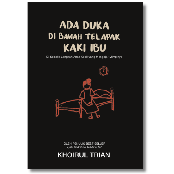 ADA DUKA DI BAWAH TELAPAK KAKI IBU – Puteh Press