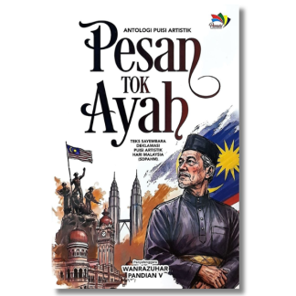 ANTOLOGI PUISI ARTISTIK PESAN TOK AYAH - Firdaus Publication