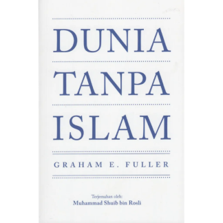 DUNIA TANPA ISLAM - Biblio Press
