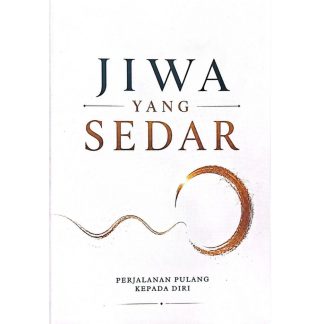 JIWA YANG SEDAR: PERJALANAN PULANG KEPADA DIRI - Aneka Global