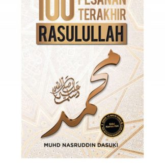 100 PESANAN TERAKHIR RASULULLAH SAW (Edisi Kemas Kini) - Karya Bestari